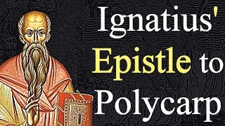 The Epistle of Ignatius to Polycarp [upl. by Phillips677]