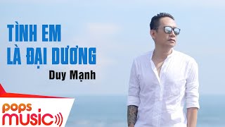 Tình Em Là Đại Dương  Duy Mạnh  Official Music Video [upl. by Yerga]