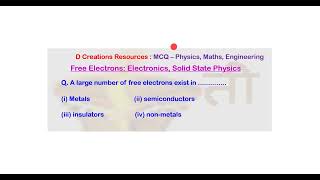 MCQ Q 111 free electrons metal semiconductor electronics lab Physics D Creations Resources [upl. by Sert]