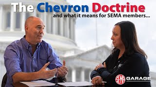 SEMA Discusses the Chevron Doctrine and Its Impact to the Aftermarket Industry [upl. by Divadleahcim100]