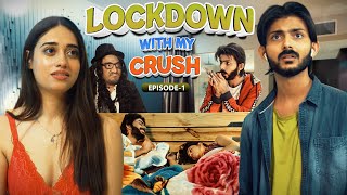 Lockdown with my crush  S1 Beginning  Swagger Sharma  Web Series [upl. by Urbanus]