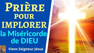 Prière pour implorer la Miséricorde de DIEU [upl. by Arline]