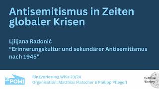 quotErinnerungskultur und sekundärer Antisemitismus nach 1945quot Vortrag von Ljiljana Radonić [upl. by Nodnarbal]