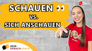 SCHAUEN vs ANSCHAUEN👀 Deutsch lernen  Learn German  Grammatik Shorts [upl. by Lark]