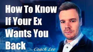 How To Know If My Ex Wants Me Back [upl. by Notnyw]