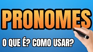 Aprenda Pronomes de Uma Vez Por Todas O que é Como Usar MUITO FÁCIL [upl. by Maffa869]