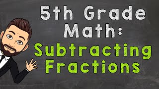 Subtract Fractions with Unlike Denominators How To  5th Grade Math [upl. by Etakyram]