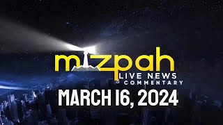 Mizpah Live News and Commentary March 16 2024 [upl. by Haroppizt]