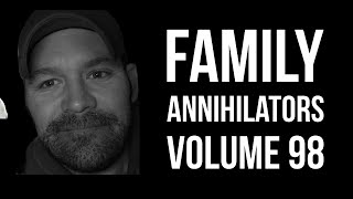 Family Annihilators Volume 98 [upl. by Mines667]