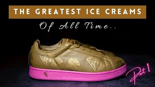 GREATEST ICE CREAM SNEAKERS • PART 1  KING OF CREAMZ [upl. by Statis]