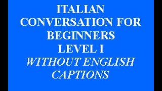 ITALIAN CONVERSATION IN 30 MINUTES [upl. by Phares]