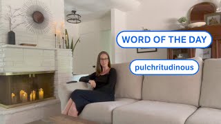 Dictionarycoms Word of the Day pulchritudinous [upl. by Killian]