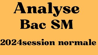 Ex n° 2 Analyse Bac SM 2024 N [upl. by Yenots]