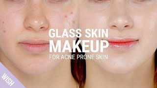 Glass Skin Makeup Tutorial for Acne Prone Skin with Blemishes  Whats TRENDing [upl. by Adnopoz]