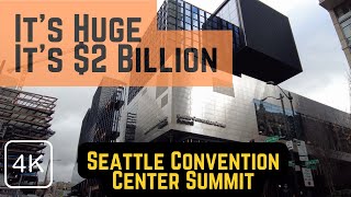 Walk Around Outside the Brand New 2 Billion Seattle Convention Center Summit in Seattle WA [upl. by Jaquelin]