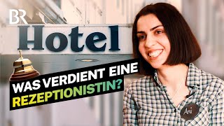 Arbeiten im Hotel an der Rezeption Das Gehalt als gelernte Hotelfachfrau  Lohnt sich das  BR [upl. by Leinod]