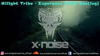 Hilight Tribe  Esperanza XNoiseXNSBootleg Frenchcore [upl. by Varney992]