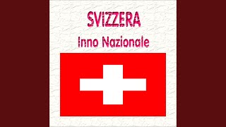 Svizzera  Schweizer Psalm  Inno nazionale svizzero Salmo svizzero [upl. by Pyszka731]