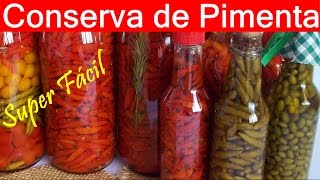 Como Fazer CONSERVA DE PIMENTA COM OLEO E AZEITE  SUPER FACIL E RÁPIDA DE FAZER [upl. by Gregory]