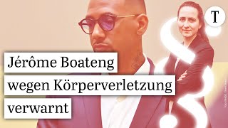 ExNationalspieler Jérôme Boateng wegen Körperverletzung verwarnt – Geldstrafe unter Vorbehalt [upl. by Sotnas]