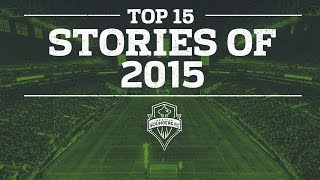 Sounders FCs Top 15 Stories of 2015 [upl. by Hardner710]