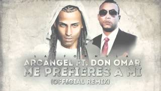 Arcangel  Me Prefieres A Mi ft Don Omar Remix Official Audio [upl. by Ashok26]