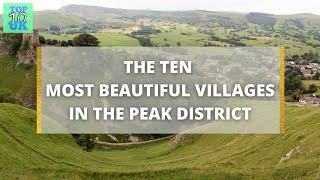 Top Ten Most Beautiful Villages in The Peak District [upl. by Nani]