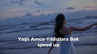 Yaşlı AmcaYıldızlara Bak speed up [upl. by Llerrom]