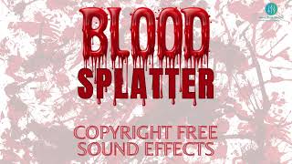 BLOOD SPLATTER SOUND EFFECTS  FREE SOUNDS [upl. by Nuahs]