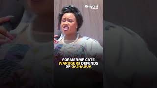 Former MP Cate Waruguru defends DP Gachagua [upl. by Ann952]