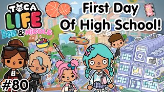 Toca Life City  First Day Of High School 80 Dan amp Nicole series Toca Boca [upl. by Ferretti]