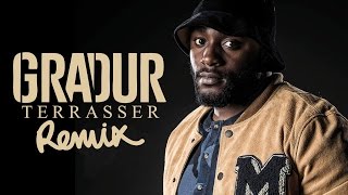 GRADUR  TERRASSER REMIX [upl. by Gram]