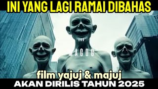 FILM YAJUJ amp MAJUJ AKAN RILIS 2025 TERNYATA KAFIR PUN PERCAYA AJARAN ISLAM [upl. by Ibson]