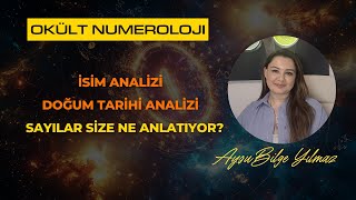 İsim analizinden ve doğum tarihinden gelen sayılar bize neyi anlatır  OKÜLT NUMEROLOJİ [upl. by Harret]