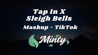 Saweetie  Tap In X Sleigh Bells Mashup TikTok Full Version [upl. by Yanetruoc]