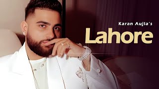 Lahore  Karan Aujla Official Video New EP  Karan Aujla New Song  New Punjabi Song 2024 [upl. by Orten]