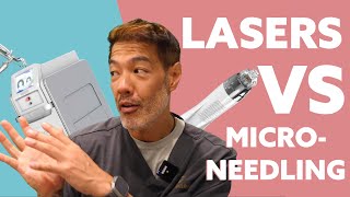 Microneedling vs Lasers  Which is Better  Dr Davin Lim [upl. by Osei]