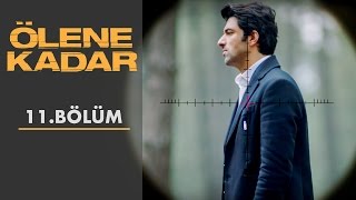 Ölene Kadar  11Bölüm [upl. by Regen]