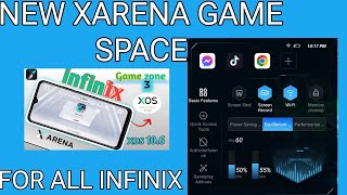 NEW XARENA GAME SPACE FOR ALL INFINIX DEVICES BY TECHNICAL SAN SUPPORT ALL INFINIX [upl. by Yanrahs]