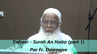 Tafseer  Surah An Naba Part 1  Verse 116 par Fr Dawoojee [upl. by Nesila]