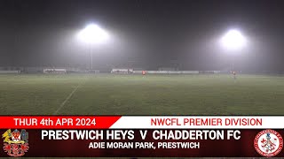 Prestwich Heys Vs Chadderton FC 040424 [upl. by Kcirddot]