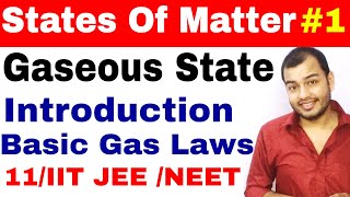 11 chap 5  States Of Matter  Gaseous State 01  Introduction  Basic Gas Laws  IIT JEE NEET [upl. by Standish]