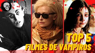 TOP 5  Filmes de Vampiros [upl. by Eiznek]