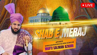 🔴LIVE MEHFILESHABEMERAJ  MUFTI SALMAN AZHARI [upl. by Harwell968]