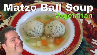 Easy Matzo Ball Soup Recipe Vegetarian [upl. by Yelrahc658]