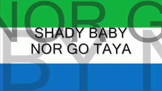 Shady BabyNor Go Taya [upl. by King]