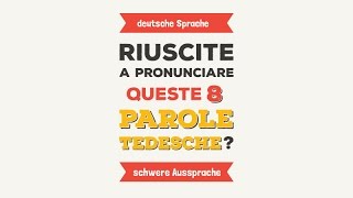 Riuscite a pronunciare queste 8 parole tedesche difficilissime [upl. by Bayer]