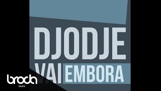 Djodje  Vai Embora Audio [upl. by Simons]