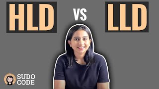 High Level Design vs Low Level Design  HLD vs LLD  System Design Concepts [upl. by Shawnee]