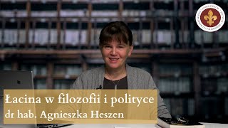 Łacina językiem filozofii i polityki  dr hab Agniesza Heszen [upl. by Medeah]